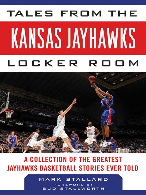 Cover image for Tales from the Kansas Jayhawks Locker Room: a Collection of the Greatest Jayhawks Basketball Stories Ever Told